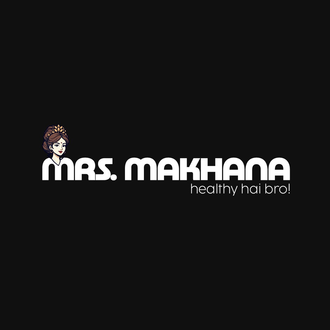 MrsMakhana — healthy hai bro!